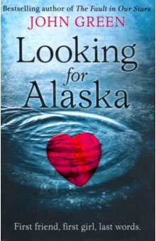 Looking for Alaska  (NY Times bestseller)