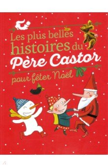 Petites histoires du pere Castor pour Noel