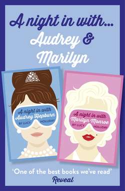 Lucy Holliday 2-Book Collection: A Night In with Audrey Hepburn and A Night In with Marilyn Monroe