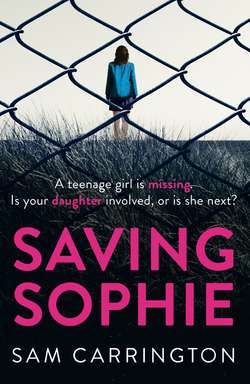 Saving Sophie: A compulsively twisty psychological thriller that will keep you gripped to the very last page
