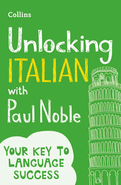 Unlocking Italian with Paul Noble: Your key to language success with the bestselling language coach