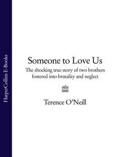 Someone to Love Us: The shocking true story of two brothers fostered into brutality and neglect