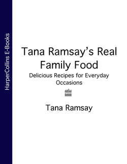 Tana Ramsay’s Real Family Food: Delicious Recipes for Everyday Occasions