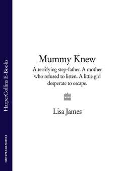 Mummy Knew: A terrifying step-father. A mother who refused to listen. A little girl desperate to escape.