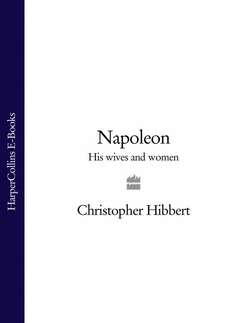 Napoleon: His Wives and Women