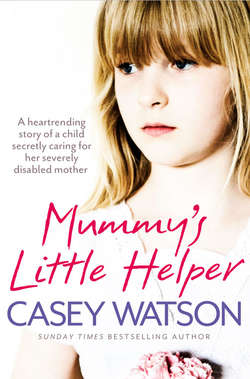 Mummy’s Little Helper: The heartrending true story of a young girl secretly caring for her severely disabled mother