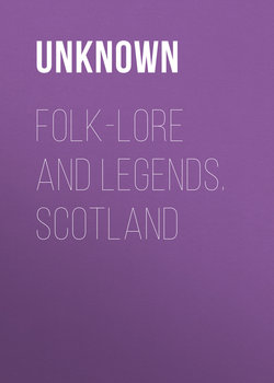 Folk-Lore and Legends. Scotland