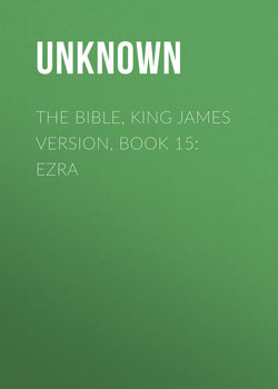 The Bible, King James version, Book 15: Ezra