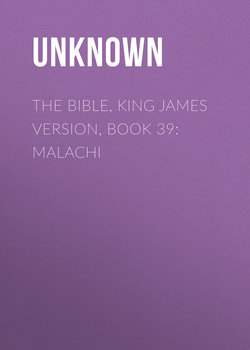 The Bible, King James version, Book 39: Malachi