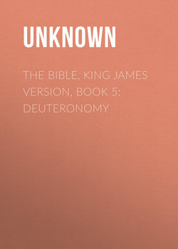 The Bible, King James version, Book 5: Deuteronomy