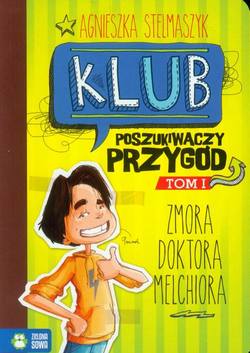 Klub Poszukiwaczy Przygód tom 1 Zmora doktora Melchiora