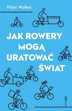 Jak rowery mogą uratować świat