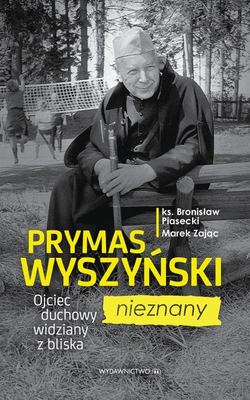 Prymas Wyszyński nieznany