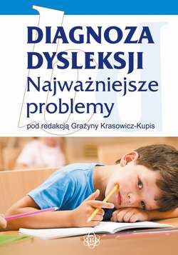 Diagnoza dysleksji Najważniejsze problemy