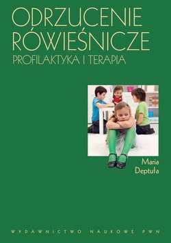 Odrzucenie rówieśnicze. Profilaktyka i terapia