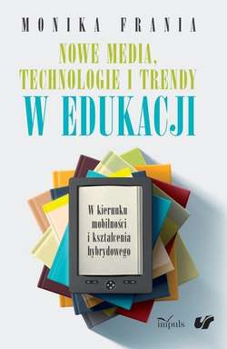 Nowe media, technologie i trendy w edukacji