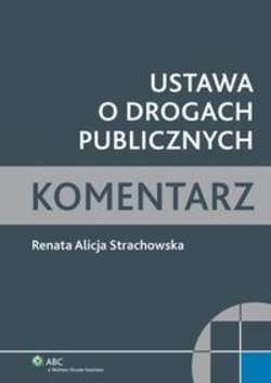 Ustawa o drogach publicznych. Komentarz