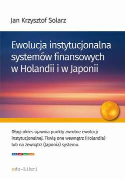 Ewolucja instytucjonalna systemów finansowych w Holandii i w Japonii