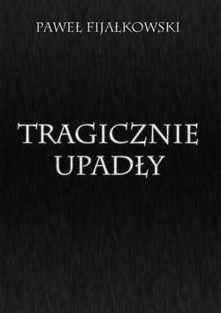 Tragicznie upadły