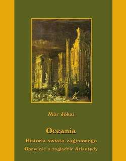 Oceania Historia świata zaginionego Opowieść o zagładzie Atlantydy