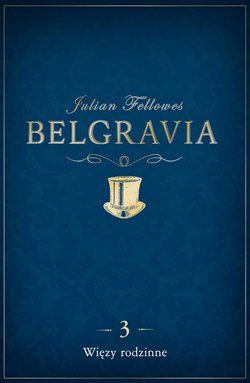 Belgravia Więzy rodzinne - odcinek 3
