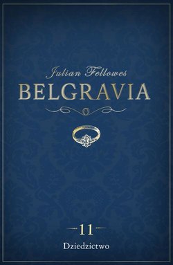 Belgravia Dziedzictwo -odcinek 11