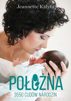 Położna. 3550 cudów narodzin