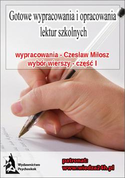 Wypracowania – Czesław Miłosz wybór wierszy część I