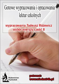 Wypracowania - Tadeusz Różewicz „Wybór wierszy - część II”