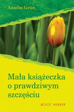 Mała książeczka o prawdziwym szczęściu