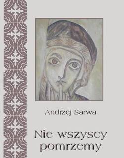 Nie wszyscy pomrzemy Kościoły orientalne historia - tradycja - eschatologia