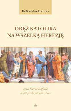 Oręż katolika na wszelką herezję