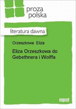 Eliza Orzeszkowa do Gebethnera i Wolffa
