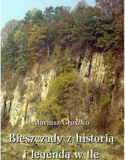 Bieszczady z historią i legendą w tle