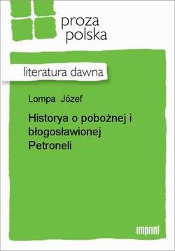 Historya o pobożnej i błogosławionej Petroneli