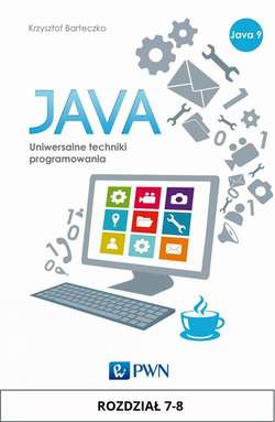 JAVA. Uniwersalne techniki programowania. Rozdział 7-8