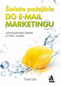 Świeże podejście do e-mail marketingu. Wydanie II