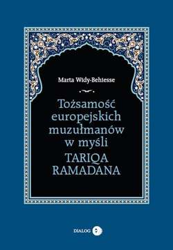 Tożsamość europejskich muzułmanów w myśli Tariqa Ramadana