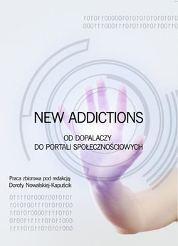 New Addictions od dopalaczy do portali społecznościowych