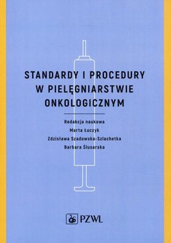 Standardy i procedury w pielęgniarstwie onkologicznym