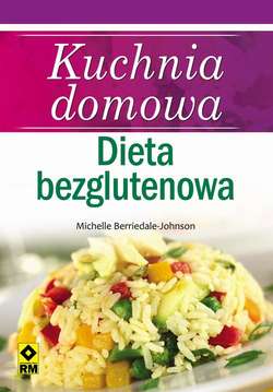 Kuchnia domowa. Dieta bezglutenowa