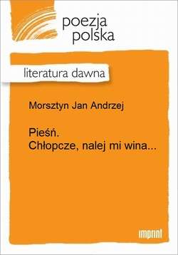 Pieśń. Chłopcze, nalej mi wina...