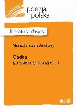 Gadka (Ledwo się pocznę...)