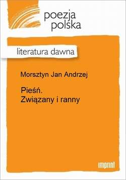 Pieśń. Związany i ranny