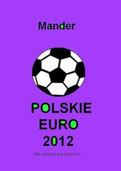 Polskie euro 2012. Nie deptać trawników