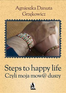 Steps to happy life. Czyli moja mow@ duszy