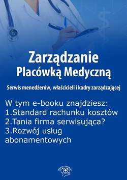 Zarządzanie Placówką Medyczną. Serwis menedżerów, właścicieli i kadry zarządzającej, wydanie listopad 2015 r.