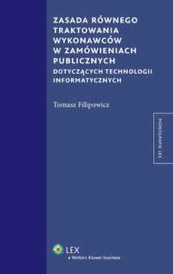 Zasada równego traktowania wykonawców w zamówieniach publicznych dotyczących technologii informatycznych