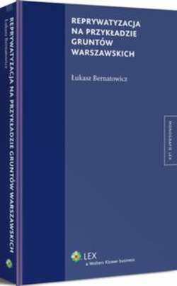 Reprywatyzacja na przykładzie gruntów warszawskich