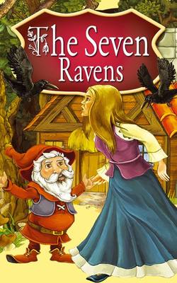 The Seven Ravens. Fairy Tales